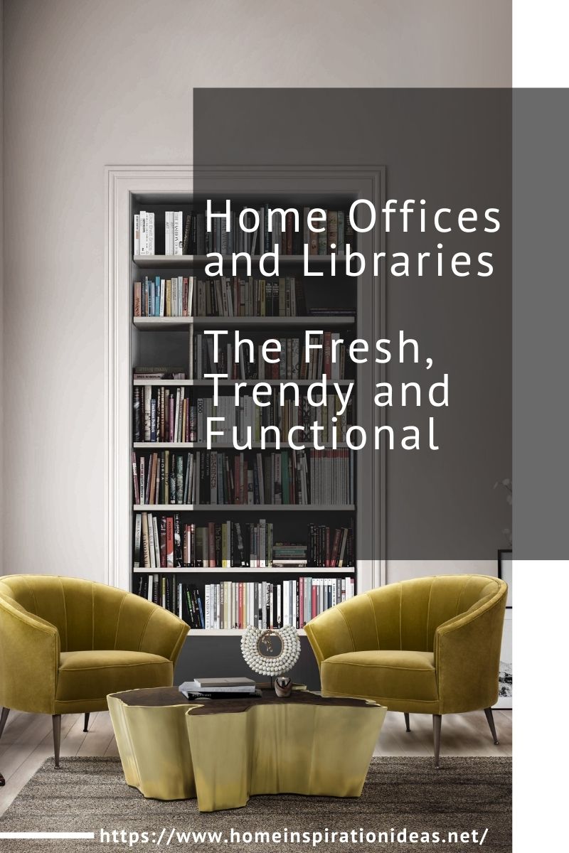 Home Offices and Libraries, The Fresh, Trendy and Functional home inspiration ideas